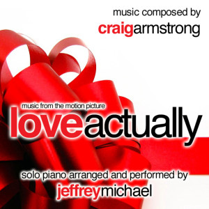 Love Actually (Piano Music from the Motion Picture) Relaxing Piano, Romantic Piano, Classical Piano, Movie Theme