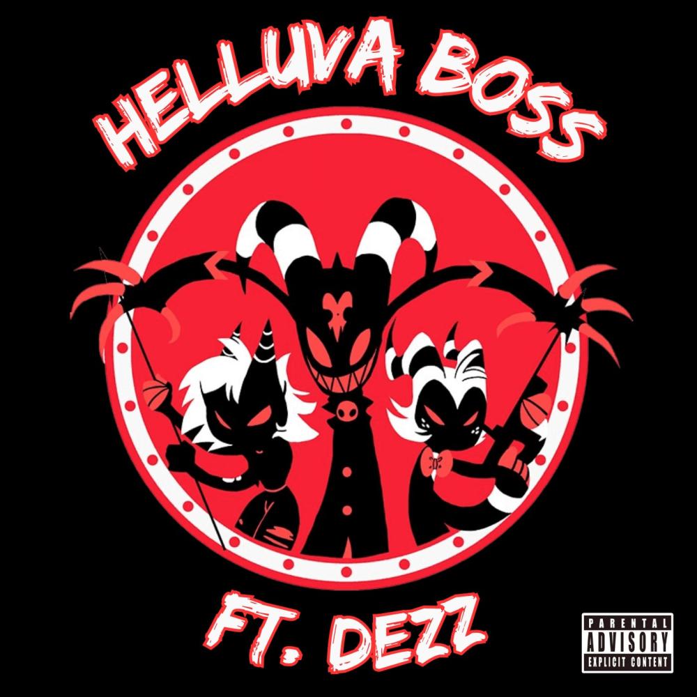 Helluva Boss (feat. Dezz) (Explicit)
