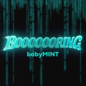 อัลบัม BOOOOOORING ศิลปิน babyMINT