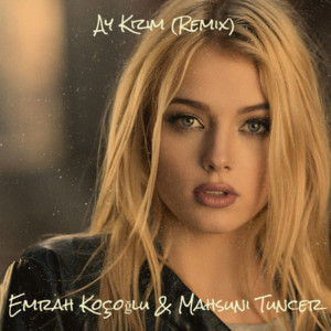 Album Ay Kızım (Remix) (Explicit) from Emrah Koçoğlu