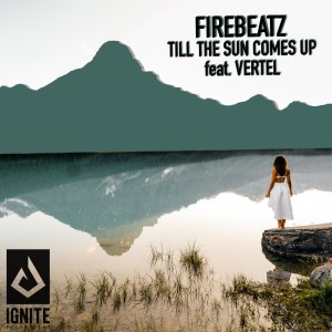 收聽Firebeatz的Till The Sun Comes Up (Extended Mix)歌詞歌曲
