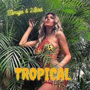 Tamiga的专辑Tropical