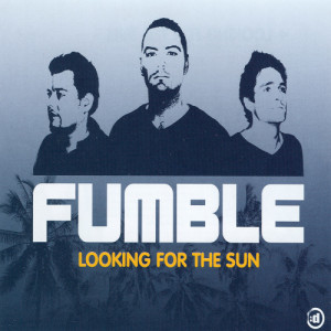Fumble的專輯Looking For The Sun