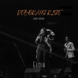 收聽Eldia的Deborahs Rise (Chant Version)歌詞歌曲