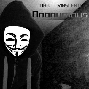 收聽Marco Vinscenti的Anonymous歌詞歌曲