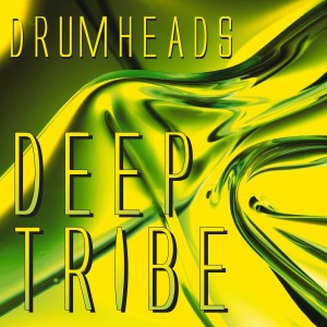 Drumheads的專輯Deep Tribe
