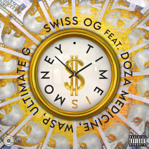 Swiss Og的專輯Time Is Money (Explicit)