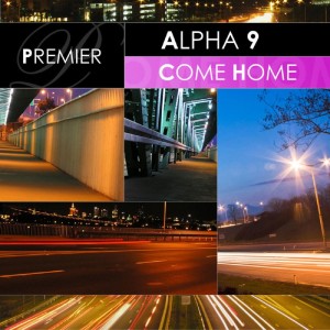 收聽ALPHA 9的Come Home (Extended Mix)歌詞歌曲