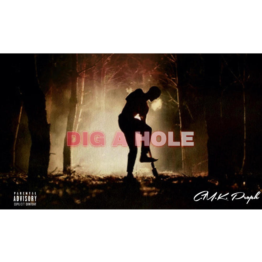 Dig A Hole (Explicit)