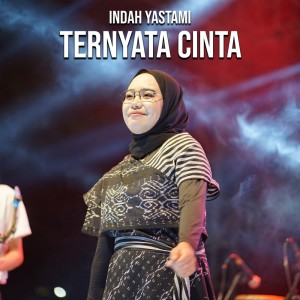 收聽Indah Yastami的Ternyata Cinta歌詞歌曲