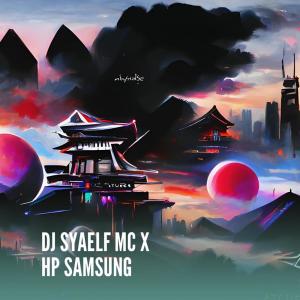 Album Dj Syaelf Mc X Hp Samsung from Merpati