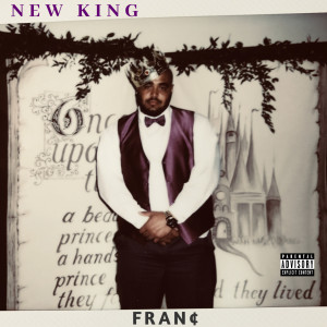 Listen to New King (Explicit) song with lyrics from FRAN¢