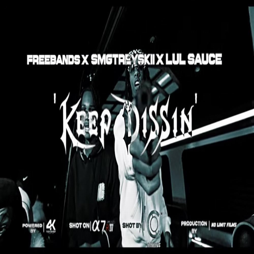 Keep Dissin (feat. FreeBandzMatt & Lul Sauce) (Explicit)