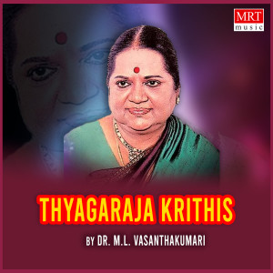 Album Thyagaraja Krithis from Dr. M.L. Vasanthakumari
