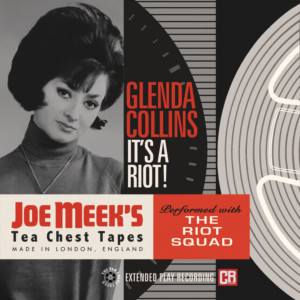 Glenda Collins的專輯It's A Riot! (Joe Meek's Tea Chest Tapes)