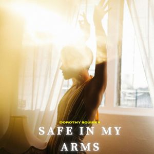 Album Safe In My Arms - Dorothy Squires from Dorothy Squires