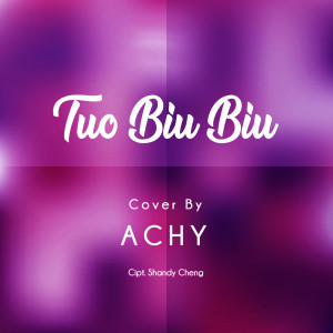 Dengarkan Tuo Biu Biu lagu dari Achy dengan lirik