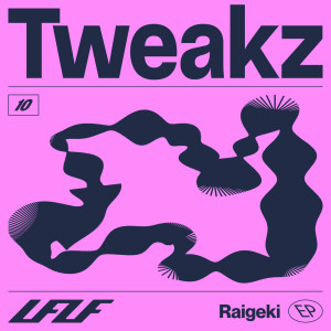 อัลบัม Raigeki EP ศิลปิน Tweakz