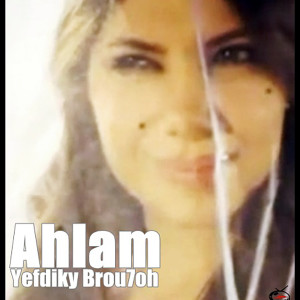 Listen to Yefdiky Brouhoh song with lyrics from Ahlam & Saeid
