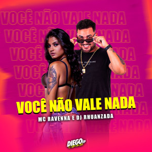 rhuanzada的專輯Você Não Vale Nada (Explicit)