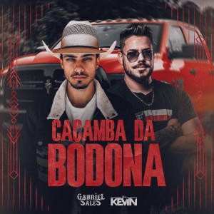 收聽Gabriel Sales的Caçamba da Bodona歌詞歌曲