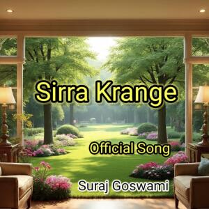 Listen to Sirra Krange song with lyrics from Suraj Goswami