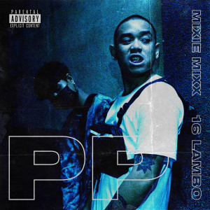 ดาวน์โหลดและฟังเพลง PP (Explicit) พร้อมเนื้อเพลงจาก Mixie Mixx