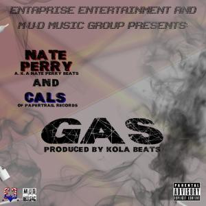 Listen to Gas(feat. Cals) (Explicit) song with lyrics from Nate Perry