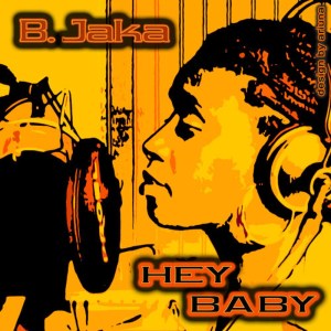 收聽B. Jaka的Hei Baby - Woman歌詞歌曲