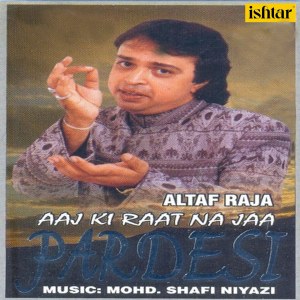收听Altaf Raja的Aankhon Mein Teri歌词歌曲