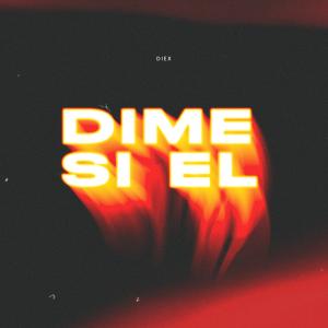 收聽Diex的Dime si el歌詞歌曲
