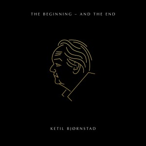 อัลบัม The Beginning - and the End ศิลปิน Ketil Bjørnstad
