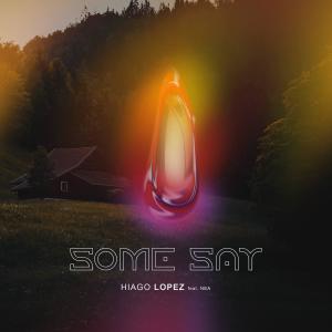 Hiago Lopez的專輯Some Say (feat. Nea)