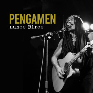 Listen to Pengamen song with lyrics from Nanoe Biroe