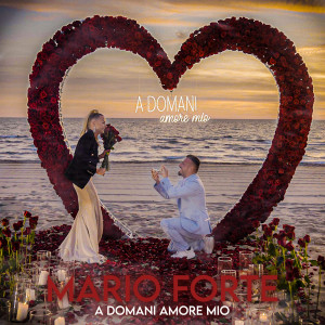 Listen to A domani amore mio song with lyrics from Mario Forte