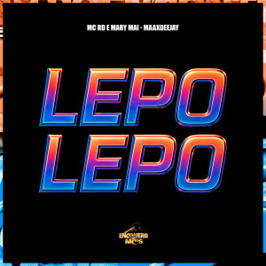收听MC RD的Lepo Lepo (Explicit)歌词歌曲