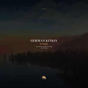 German Kitkin的專輯Serse (Xerxes), HWV 40: Largo (Arr. for Piano)