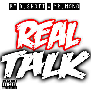 收聽D.Shoti的Real Talk (Explicit)歌詞歌曲