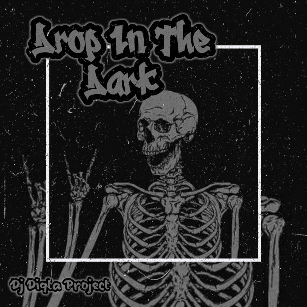 DROP IN THE DARK