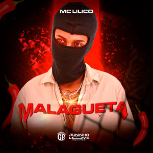 Listen to Malagueta (Explicit) song with lyrics from Mc Lilico