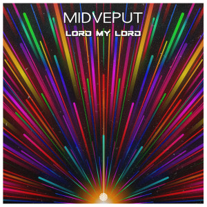 Album Lord My Lord from Midveput