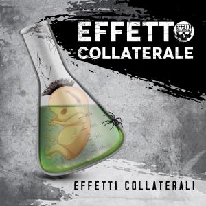 effetti collaterali的專輯Effetto Collaterale