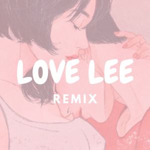 Album Love Lee (Reggaeton) [Remix] from Remix Tendencia