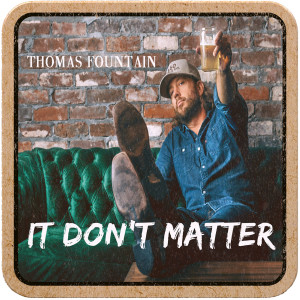 Thomas Fountain的專輯It Don't Matter