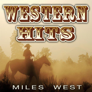อัลบัม Western Hits ศิลปิน Miles West