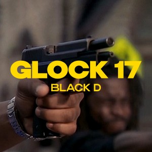 Listen to Glock 17 (Explicit) song with lyrics from Black D