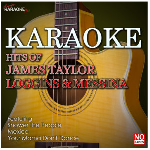 Karaoke - Hits of James Taylor and Loggins and Messina