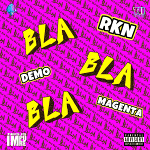 收聽RKN的Bla Bla Bla歌詞歌曲