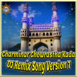 Album Charminar Chowrastha Kada (DJ Remix Song Version 7) from Warangal Shankar