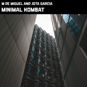 收聽M De Miguel的Minimal Kombat歌詞歌曲